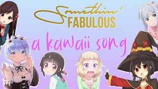 KAWAII FUTURE BASS SONG  SOMETHIN FABULOUS [upl. by Asylla]