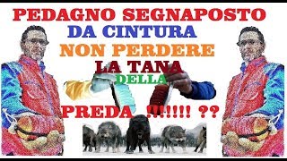 TUTORIAL PEDAGNO SEGNA POSTO DA CINTURA GALLEGGIANTE Indispensabili NON PERDERE LA TANA DELLA PREDA [upl. by Wilkinson]