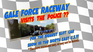 We visit POLICE  the NJ slotcar show slotcarsandhotrains scottshouseofhoracing ProTinkerToys [upl. by Yule932]