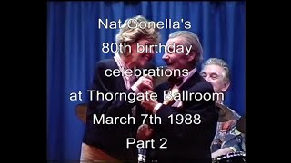 Nat Gonellas 80th birthday party at the Thorngate Halls Gosport part 2 [upl. by Waki]