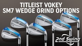 Titleist Vokey SM7 Wedge Grind Options [upl. by Gean]