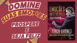 AUDIO LIVRO EMOÇÕES INTELIGENTS AUDIOBOOK COMPLETO TIAGO BRUNET [upl. by Standing]