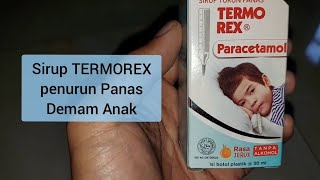 Termorex Sirup Penurun Panas Demam Nyeri Sakit Gigi pada Anak  Parasetamol [upl. by Lednyk]