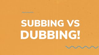 Subbing vs Dubbing [upl. by Anairam]