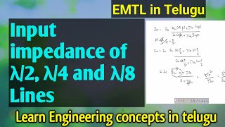 Significance of different wavelengths or Input impedance of λ2 λ4 and λ8 Lines in Telugu [upl. by Ingold]