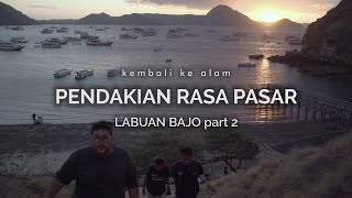 Labuan Bajo  Pendakian Rasa Pasar part 2 [upl. by Nenerb]