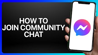 How To Join Community Chat On Messinger Tutorial [upl. by Morril]