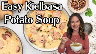 Easy Kielbasa and Potato Soup  Dinner Done in 30 minutes [upl. by Dnomra510]