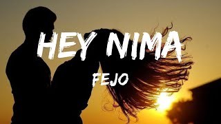 Hey Nima • Fejo • lyrical [upl. by Chlo11]