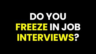 How to Overcome Interview Freezes [upl. by Huntingdon]