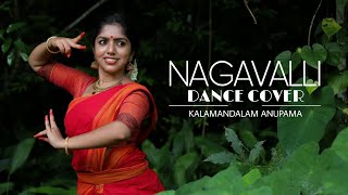 NAGAVALLI  Dance Cover by KALAMANDALAM ANUPAMA  Bharath Sajikumar  Malayalam cover song [upl. by Ridley]