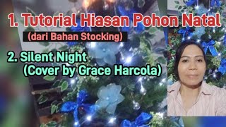 Tutorial Hiasan Pohon Natal  Cover Song Silent Night  191123 [upl. by Kovacev]