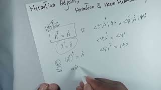 Hermitian Adjoint Hermitian amp SkewHermitian  Quantum Mechanics  Easy Method  Vid06 [upl. by Ekihc]