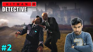 AGENT 47 BECAME PRIVATE DETECTIVE  HITMAN 3 GAMEPLAY 2 [upl. by Jollenta414]