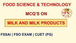 MILK amp MILK PRODUCTS MCQS  FOOD SCIENCE amp TECHNOLOGY  CUET PG  FSSAI  FSO  FOOD SCIENCE [upl. by Neale]