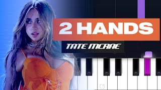 Tate Mcrae  2 Hands Piano Tutorial [upl. by Geoff]