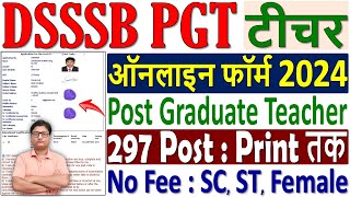 DSSSB PGT Online Form 2024 Kaise Bhare ¦¦ How to Fill DSSSB PGT Form 2024 ¦¦ DSSSB PGT Form Fillup [upl. by Ethelin607]