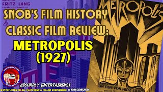 Unveiling Tomorrow Metropolis 1927  A Timeless SciFi Masterpiece  Snobs Film History Review [upl. by Hamachi]