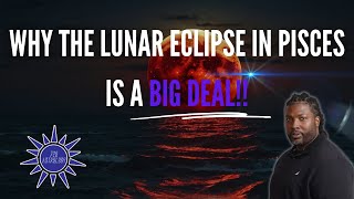 Why the Lunar Eclipse in Pisces is a Big Deal [upl. by Dal36]