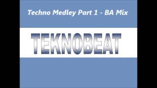 Techno Medley Part 1  BA Mix [upl. by Merry]