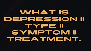 What is the depression Type  Symptoms  Treatment [upl. by Silletram]