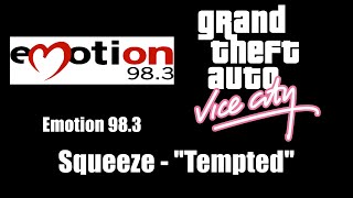 GTA Vice City  Emotion 983  Squeeze  quotTemptedquot [upl. by Rillings730]