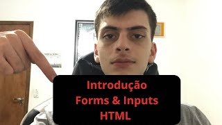 Introdução a Forms e Inputs HTML [upl. by Angeline]