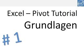 Excel  Pivot Tutorial 1  PivotTabelle erstellen [upl. by Lorain450]