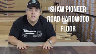 Shaw Pioneer Road Hardwood Flooring  ReallyCheapFloorscom Sample Series [upl. by Minni561]