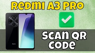 How to Scan QR Code Redmi A3 Pro redmi [upl. by Ellery]