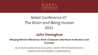 Brain Computer Interfaces for Lost Motor Function  John Donoghue  Nobel Conference [upl. by Gorges]