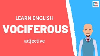 Vociferous  Meaning with examples  My Word Book [upl. by Ynoffit]