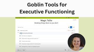 Goblin Tools for Executive Functioning [upl. by Canica]