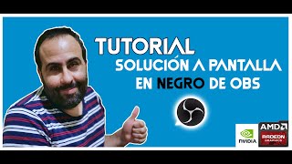 HOWTO Solucionar pantalla negra en OBS Studio en nVidia o AMD [upl. by Animas493]