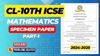 Specimen Paper Mathematics  Part1  20242025  Cl10th  ICSE ProblemsBeater [upl. by Vasta446]