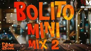 Bolito Mini Mix Vol 2 by 🔥 Dj Fire Quintana [upl. by Velvet462]