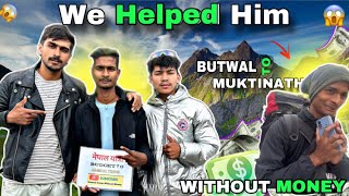 WE WERE HELP HIM TO REACH MUKTINATH  WITHOUT MONEY 😱 I Lift Him And We Were Help🥰 [upl. by Weld]