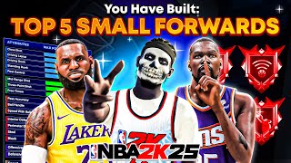 TOP 5 BEST SMALL FORWARD BUILDS in NBA 2K25 🔥🔥🔥MOST OVERPOWERED BEST BUILDS [upl. by Eelrebmyk497]