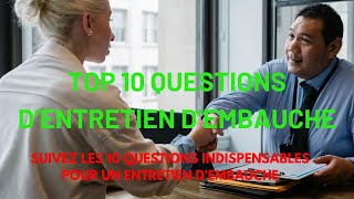 TOP 10 DES QUESTIONS ENTRETIEN EMBAUCHE [upl. by Ahsimak662]