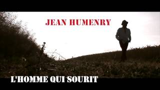 LITANIE DE LHOMME QUI SOURIT  Jean Humenry [upl. by Nicol]