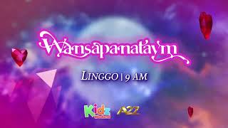 A2Z Wansapanataym February 25 2024 [upl. by Andrel]