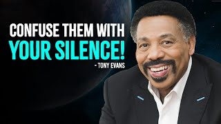 Confuse Them With Your Silence  Tony Evans Motivation [upl. by Nedda]