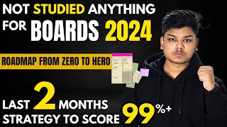 Last 2 Months Strategy to Score 95 in Boards 2024  Detailed Roadmap  Class 12 amp Class 10 [upl. by Tnilk473]