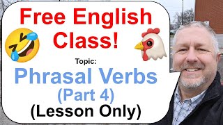 Phrasal Verbs Part 4 Lets Learn English 🤣🍔🐔 Lesson Only [upl. by Akimas]