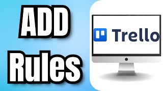 How to ADD Rules in Trello [upl. by Dalli]