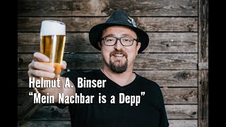 Binser  Mein Nachbar is a Depp [upl. by Attelocin]