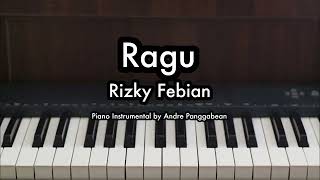 Ragu  Rizky Febian  Piano Karaoke by Andre Panggabean [upl. by Margarita]