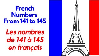 141 to 145 Numbers in French  Learn French Number  French Pronunciation For Beginner  Radhika Lad [upl. by Ettenwahs149]