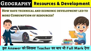 How have technical and economic development led to more Consumption of resources  NCERT Solution [upl. by Lledo]