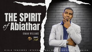 The Spirit of Abiathar  Bishop Kimani Williams  Bible Teachers Intl East Kingston  Sun 61024 [upl. by Liberati359]